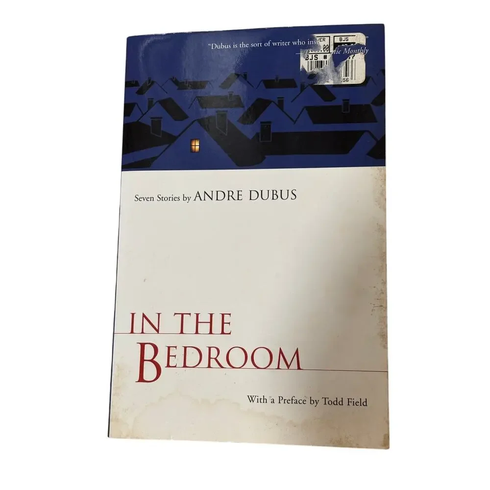 In the Bedroom: Seven Stories by Andre Dubus (Paperback)